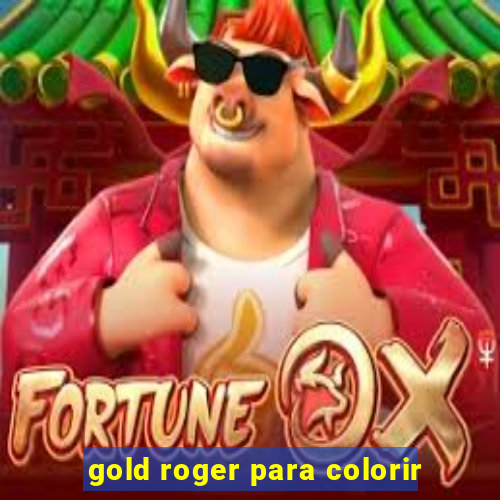 gold roger para colorir